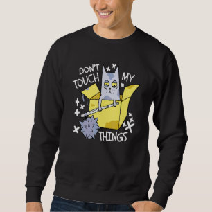 Sweatshirt Ne Touchez Pas À Mes Pensées Chat En colère Chat