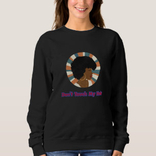 Sweatshirt Ne touchez pas mes cheveux