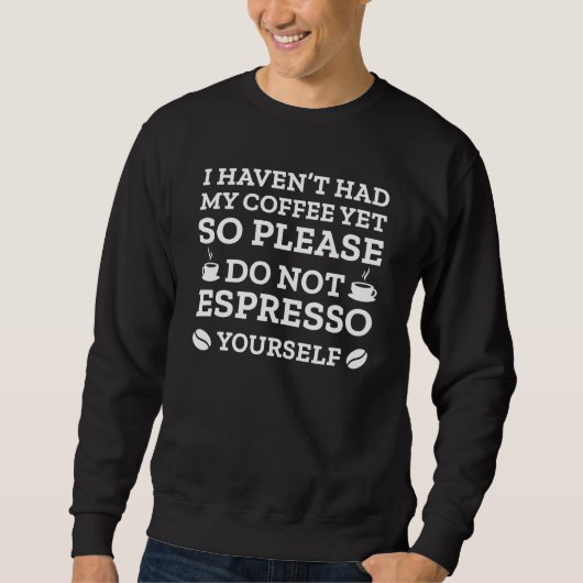 Sweatshirt Ne vous exprimez pas en espresso (Devant)