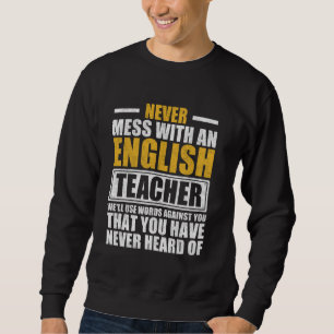 Sweatshirt Ne vous mêlez jamais d'un professeur d'anglais Fun