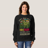 Sweatshirt Ne vous mêlez pas de Ninisaurus, vous obtiendrez J (Devant entier)