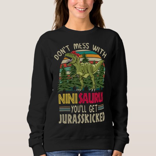 Sweatshirt Ne vous mêlez pas de Ninisaurus, vous obtiendrez J (Devant)
