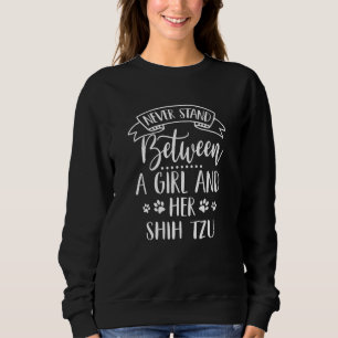 Sweatshirt Ne vous mettez jamais entre une fille et son chien
