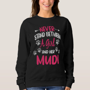 Sweatshirt Ne vous mettez jamais entre une fille et son chien