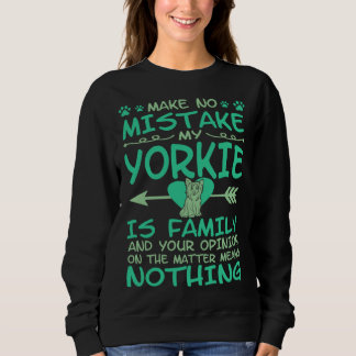 Sweatshirt Ne vous trompez pas, mon yorkshire est de la famil