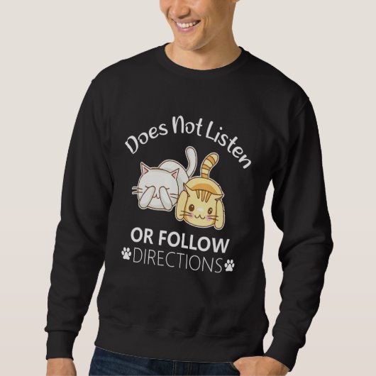 Sweatshirt N'Écoute Pas Ou Ne Suit Les Instructions Drôle Cha (Devant)