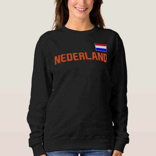 Sweatshirt Nederland Flag Dutch Pride Pays-Bas Internation (Devant)