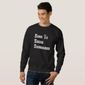 Sweatshirt Née Pour Briser Les Limites Trouble De La Personna (Devant entier)