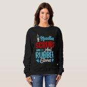 Sweatshirt Needles Glove Phlebotomist Nurse Technician Wome (Devant entier)