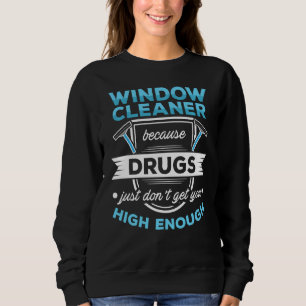 Sweatshirt Nettoyeur De Fenêtres Assez Drôle Nettoyage