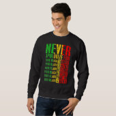 Sweatshirt Never Apologize For Your Blackness Black History P (Devant entier)
