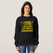 Sweatshirt Never Dont Stop Squatting Workout Motivational Quo (Devant entier)