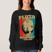 Sweatshirt Never Forget Pluto Retro Space Science (Devant)
