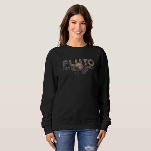 Sweatshirt Never Forget Pluto Retro Style  Space  1 (Devant entier)
