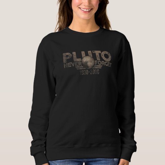 Sweatshirt Never Forget Pluto Retro Style  Space  1 (Devant)