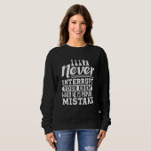 Sweatshirt Never interrupt Chess player chess club chess (Devant entier)