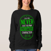 Sweatshirt Never Too Many Password Characters Cyber Security  (Devant)