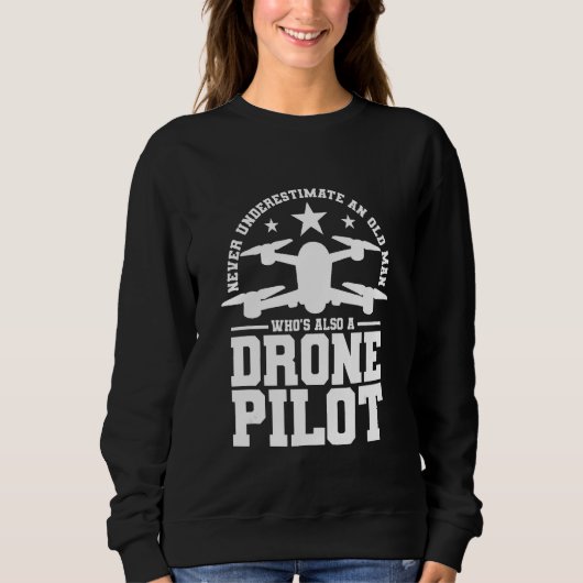 Sweatshirt Never underestimate an old man who's also a drone (Devant)