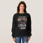 Sweatshirt New Grandma First Time Mother Let The Spoiling Beg (Devant entier)