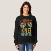 Sweatshirt New Knee New Me Knee Replacement Surgery (Devant entier)