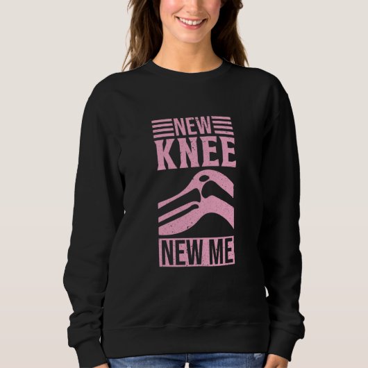 Sweatshirt New Knee New Me  Knee Replacement Surgery (Devant)