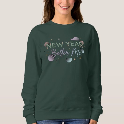 Sweatshirt New Year, Better Me Soft Pastel Motivational  (Devant)