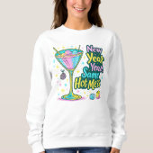 Sweatshirt New Year Same Hot Mess Cocktail Glitter Art (Devant)