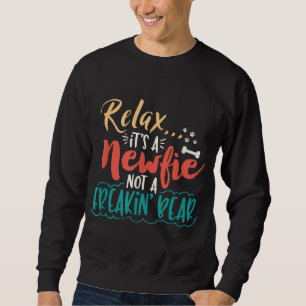 Sweatshirt Newfie Relax C'est un Newfie pas un ours freakin