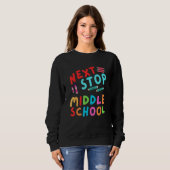 Sweatshirt Next Stop Middle School  Graduation Cl Of 2023 (Devant entier)