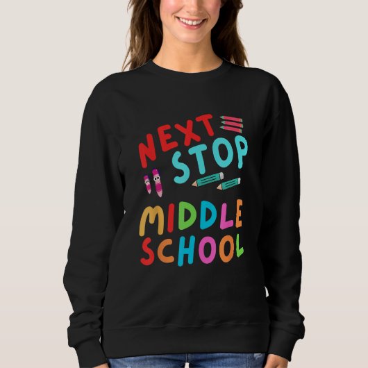 Sweatshirt Next Stop Middle School  Graduation Cl Of 2023 (Devant)