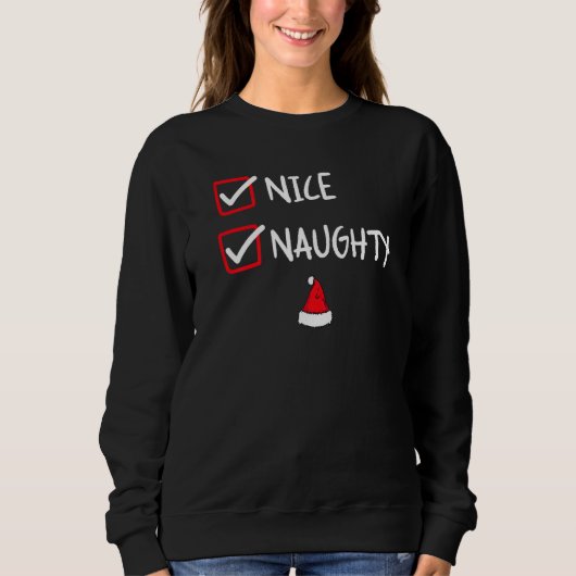 Sweatshirt Nice Naughty Christmas Santa's List Humor Xmas Ho (Devant)