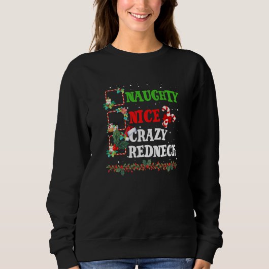 Sweatshirt Nice Naughty CRAZY REDNECK Christmas Matching Sant (Devant)