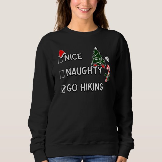 Sweatshirt Nice Naughty Go Hiking Christmas List Santa Claus  (Devant)