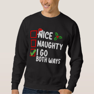 Sweatshirt Nice Naughty I Go Les deux façons Liste de Noël