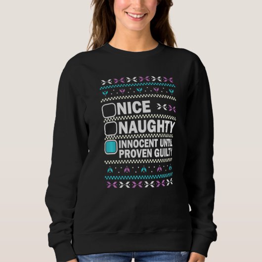 Sweatshirt Nice Naughty Innocent Until Proven Guilty Christma (Devant)