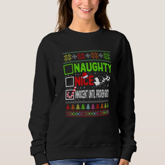 Sweatshirt Nice Naughty Innocent Until Proven Guilty Ugly Xma (Devant)