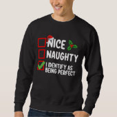 Sweatshirt Nice Naughty Je M'Identifie Comme Étant Parfait No (Devant)