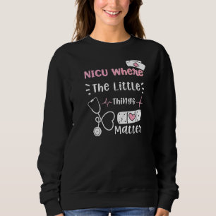 Sweatshirt Nicu Nicu Où Les Petites Choses Comptent Infirmièr
