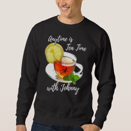 Sweatshirt N'Importe Quel Moment Est Tea Time Avec Johnny Fun (Devant)
