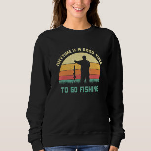 Sweatshirt N'Importe Quel Moment Est Un Bon Moment Pour Aller