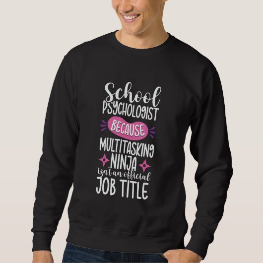 Sweatshirt Ninja School Psychologist Psychology Appreciation (Devant)