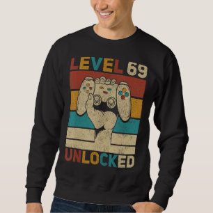Sweatshirt Niveau 69 Déverrouillé 69e anniversaire 69 ans Gam