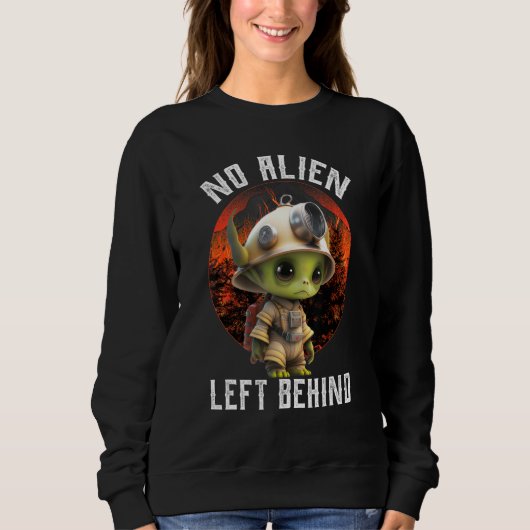 Sweatshirt No Aliens Left Behind, Funny Aliens Firefighters C (Devant)