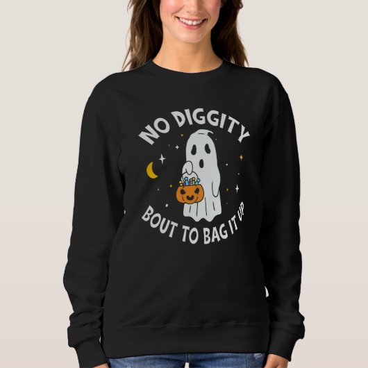 Sweatshirt No Diggity Bout To Bag It Up Cute Ghost Halloween (Devant)