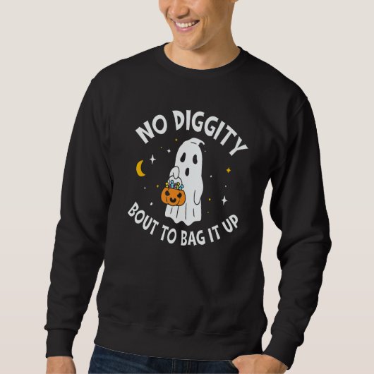 Sweatshirt No Diggity Bout To Bag It Up Cute Ghost Halloween (Devant)