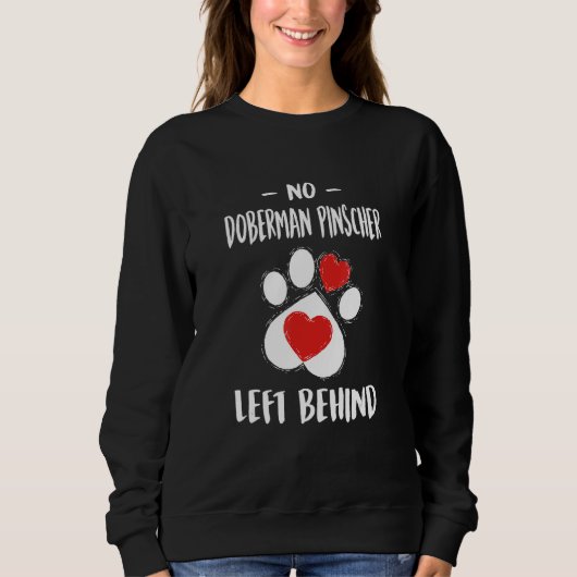 Sweatshirt No Doberman Pinscher Left Behind Dog Walker (Devant)