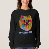Sweatshirt No Fluffs Given Pomeranian Humor Pom Pom Dog Theme (Devant)
