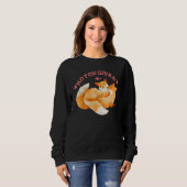 Sweatshirt No Fox Given Fun (Devant entier)