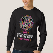 Sweatshirt No German Wirehaired Pointer Left Behind Dog Lover (Devant)