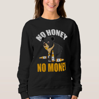 Sweatshirt No honey no money